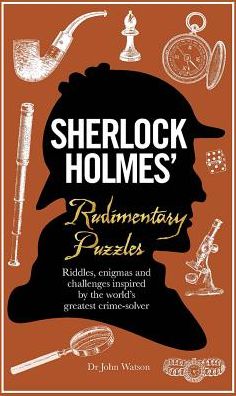 Cover for Tim Dedopulos · Sherlock Holmes' Rudimentary Puzzles: Riddles, enigmas and challenges (Hardcover Book) (2017)