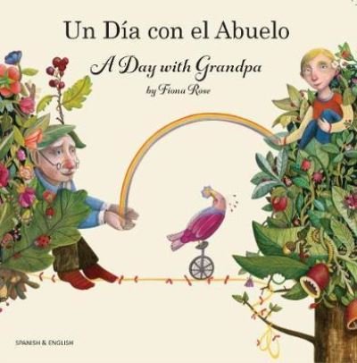 Cover for Fiona Rose · A Day with Grandpa Spanish and English (Paperback Book) (2020)