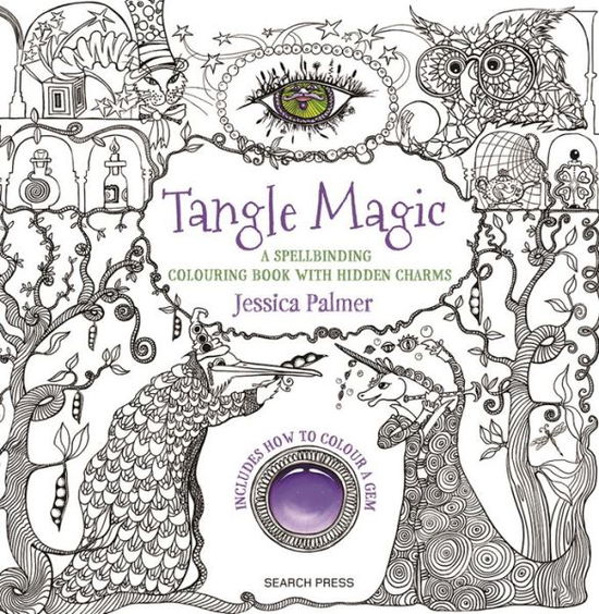 Tangle Magic: A Spellbinding Colouring Book with Hidden Charms - Jessica Palmer - Kirjat - Search Press Ltd - 9781782214632 - maanantai 18. heinäkuuta 2016