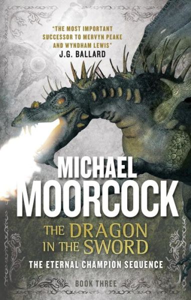 Cover for Michael Moorcock · The Dragon in the Sword: Book 3 of Erekosë Trilogy (Erekose Trilogy) (Paperback Book) (2015)