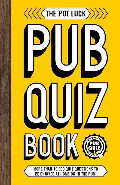 Cover for Carlton Books · The Pot Luck Pub Quiz Book: More than 10,000 quiz questions to be enjoyed at home or in the pub! (Taschenbuch) (2019)