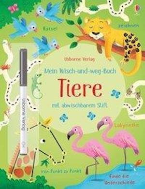 Mein Wisch-und-weg-Buch: Tiere - Robson - Books -  - 9781789413632 - 