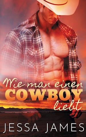 Cover for Jessa James · Wie Man Einen Cowboy Liebt - BoD Europe (N/A) (2021)