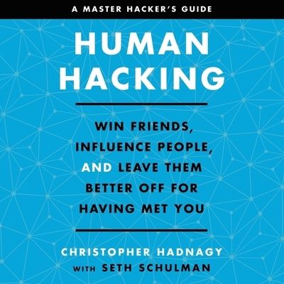 Cover for Christopher Hadnagy · Human Hacking Win Friends, Influence People, and Leave Them Better Off for Having Met You (CD) (2021)