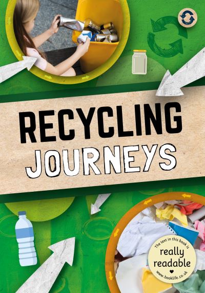 Cover for Louise Nelson · Recycling Journeys - BookLife Accessible Readers (Paperback Book) (2022)