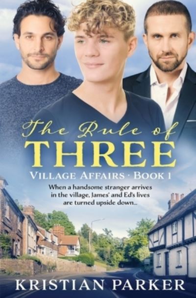 Rule of Three - Kristian Parker - Books - Totally Entwinded Group - 9781802509632 - June 7, 2022