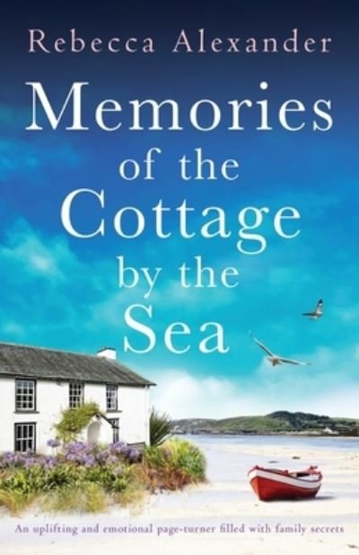 Cover for Rebecca Alexander · Memories of the Cottage by the Sea: An uplifting and emotional page-turner filled with family secrets (Paperback Book) (2023)