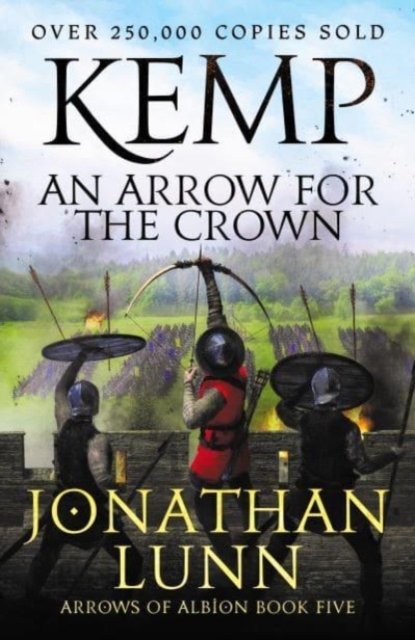 Cover for Jonathan Lunn · Kemp: An Arrow for the Crown - Arrows of Albion (Paperback Book) (2023)