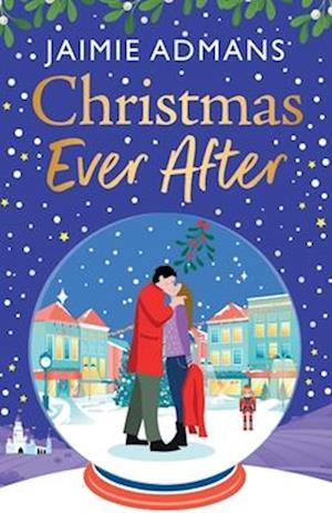 Cover for Jaimie Admans · Christmas Ever After: An uplifting, festive romance from Jaimie Admans - The Ever After Street Series (Paperback Book) (2024)