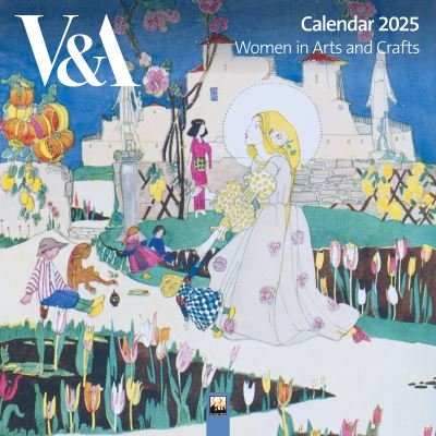 V&A: Women in Arts and Crafts Wall Calendar 2025 (Art Calendar) (Kalender) [New edition] (2024)