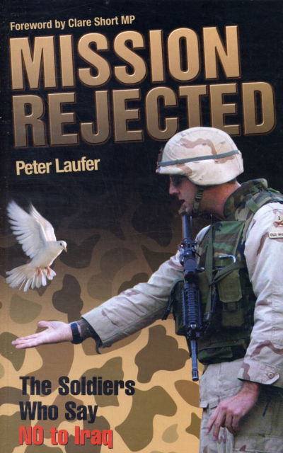 Cover for Peter Laufer · Mission Rejected: The Soldiers Who Say No to Iraq (Paperback Book) (2007)