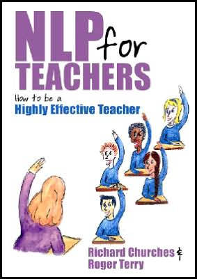 Cover for Richard Churches · NLP for Teachers: How to be a Highly Effective Teacher (Paperback Book) (2007)