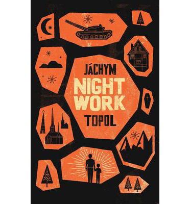 Nightwork - Jachym Topol - Książki - Granta Books - 9781846271632 - 1 maja 2014