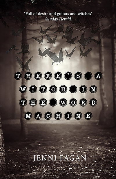 Cover for Jenni Fagan · There's a Witch in the Word Machine (Paperback Book) (2018)