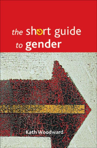 Cover for Kath Woodward · The Short Guide to Gender - Short Guides (Paperback Book) (2011)