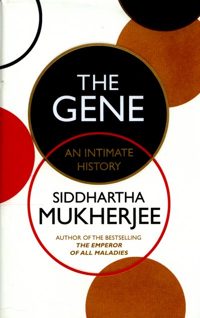Cover for Siddhartha Mukherjee · The Gene: An Intimate History (Innbunden bok) (2016)