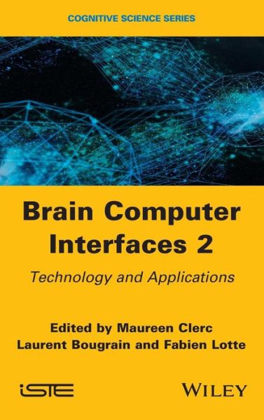 Cover for M Clerc · Brain-Computer Interfaces 2: Technology and Applications (Hardcover Book) (2016)