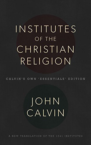 Cover for John Calvin · The Institutes of the Christian Religion (Inbunden Bok) (2014)