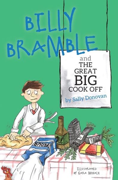 Cover for Sally Donovan · Billy Bramble and The Great Big Cook Off: A Story about Overcoming Big, Angry Feelings at Home and at School (Paperback Book) (2016)