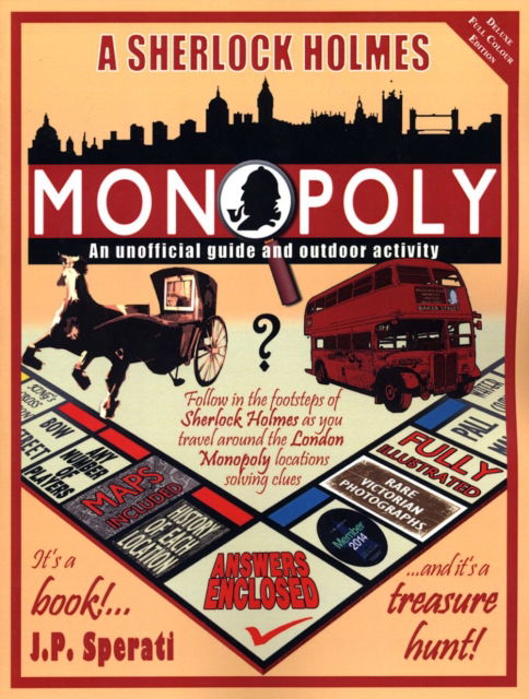 Cover for J. P. Sperati · A Sherlock Holmes Monopoly: An Unofficial Guide and Outdoor Activity (Paperback Book) [Special edition] (2014)