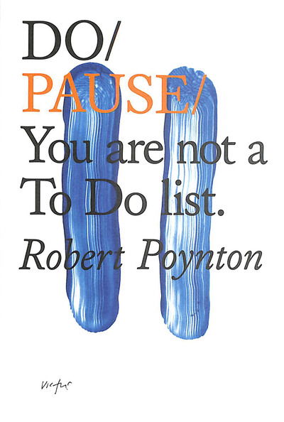 Cover for Robert Poynton · Do Pause: You Are Not A To Do List (Paperback Book) (2019)