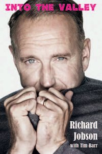 Cover for Richard Jobson · Into The Valley - The Autobiography (Hardcover Book) (2018)