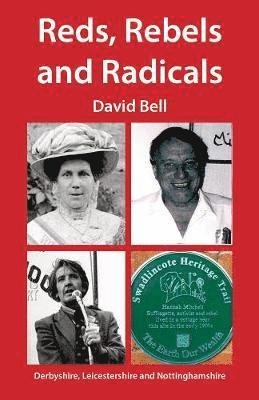 Cover for David Bell · Reds, Rebels and Radicals (Paperback Bog) (2019)