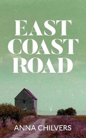 Cover for Anna Chilvers · East Coast Road (Pocketbok) (2020)