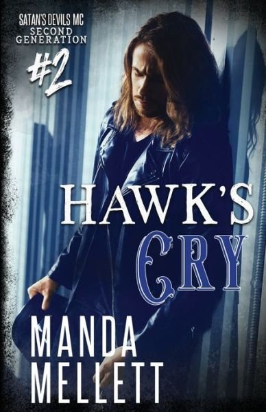 Cover for Manda Mellett · Hawk's Cry: Satan's Devils MC Second Generation - Satan's Devils MC Second Generation (Paperback Book) (2020)