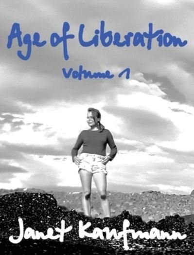 Cover for Janet Kaufmann · Age of Liberation (Innbunden bok) (2021)