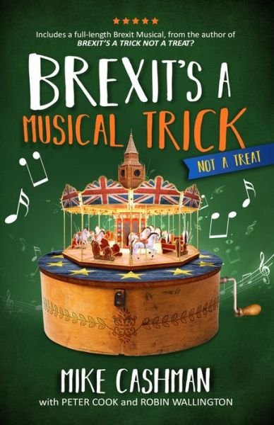 Cover for Mike Cashman · Brexit's a Musical Trick: Not a Treat (Taschenbuch) (2019)