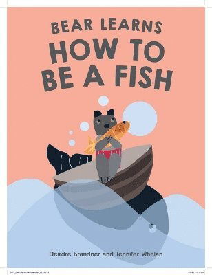 Cover for Deirdre Brandner · Bear Learns How To Be A Fish (Hardcover Book) (2024)