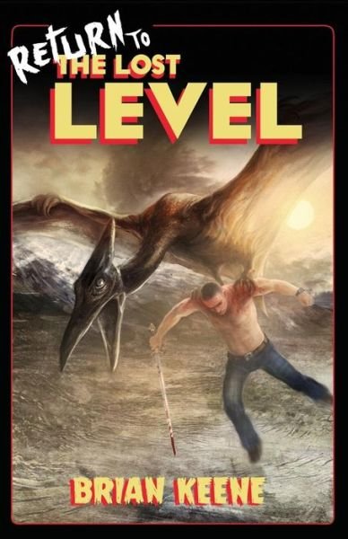 Cover for Brian Keene · Return to the Lost Level (Paperback Book) (2018)