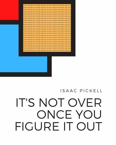 Cover for Isaac Pickell · It's not over once you figure it out (Pocketbok) (2024)