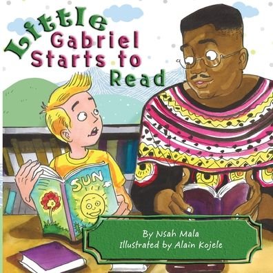 Little Gabriel Starts to Read - Nsah Mala - Bøger - Spears Media Press - 9781942876632 - 16. oktober 2020