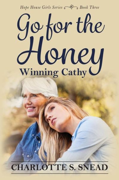 Cover for Charlotte S Snead · Go for the Honey (Paperback Book) (2018)