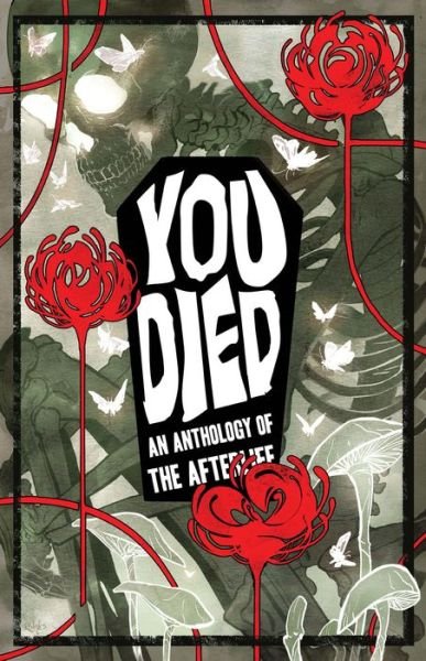 Cover for YOU DIED: An Anthology of the Afterlife (Paperback Book) (2021)