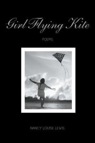 Girl Flying Kite - Nancy Lewis - Books - Strategic Book Publishing & Rights Agenc - 9781946539632 - September 25, 2017