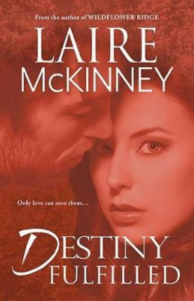 Cover for Laire McKinney · Destiny Fulfilled (Hardcover Book) (2018)