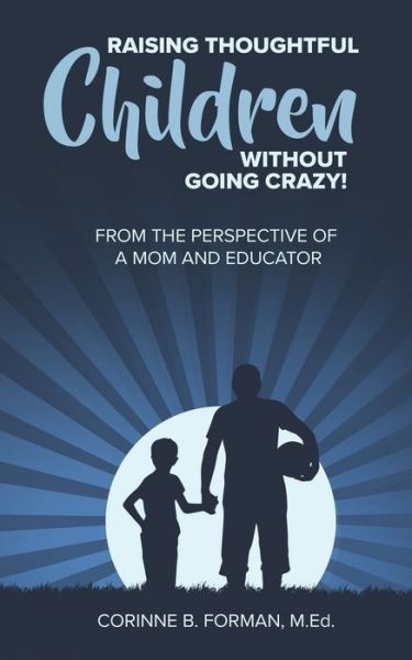 Cover for Corinne Forman · Raising Thoughtful Children Without Going Crazy! (Book) (2023)