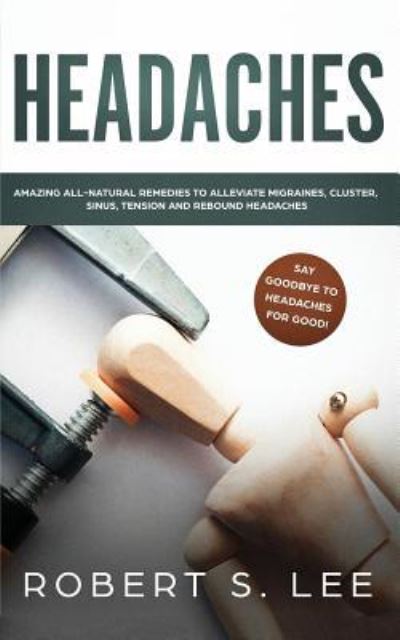 Cover for Robert S. Lee · Headaches (Paperback Book) (2019)