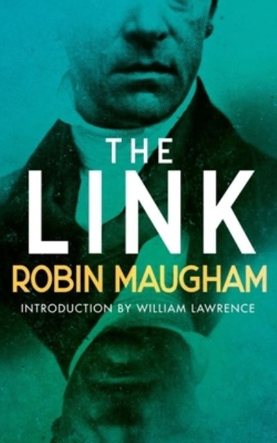 The Link - Robin Maugham - Livros - Valancourt Books - 9781954321632 - 7 de junho de 2022