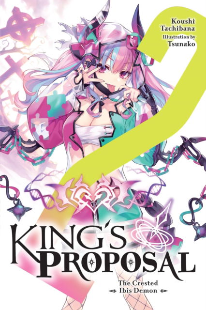 Cover for Koushi Tachibana · King's Proposal, Vol. 2 (light novel) - KINGS PROPOSAL NOVEL SC (Paperback Book) (2023)