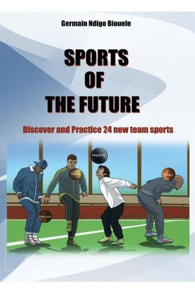 Cover for Ndigo Biouele Germain · Sports of the future (Paperback Bog) (2017)