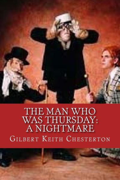 The Man Who Was Thursday - G K Chesterton - Książki - Createspace Independent Publishing Platf - 9781975872632 - 30 sierpnia 2017