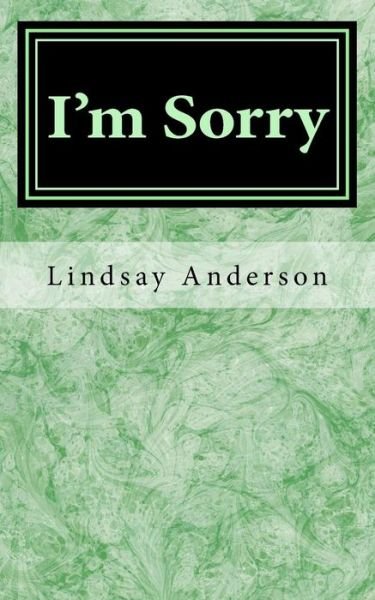 Lindsay Anderson · I'm Sorry (Pocketbok) (2017)