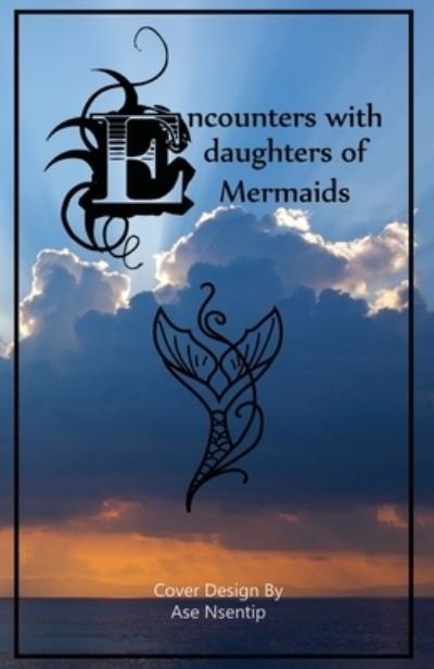 Cover for Nsentip Ukpong · Encounters with Daughters of Mermaids (Paperback Book) (2019)