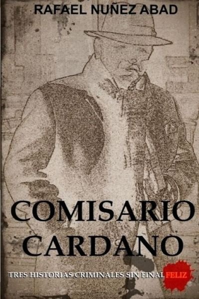 Cover for Nunez Abad Rafael · Comisario Cardano (Taschenbuch) (2017)