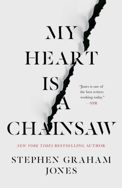 Cover for Stephen Graham Jones · My Heart Is a Chainsaw - The Indian Lake Trilogy (Innbunden bok) (2021)