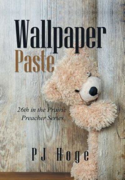 Cover for Pj Hoge · Wallpaper Paste (Hardcover Book) (2018)